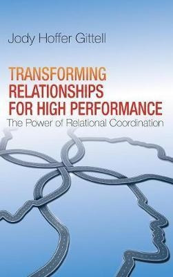 Transforming Relationships For High Performance - Jody Ho...