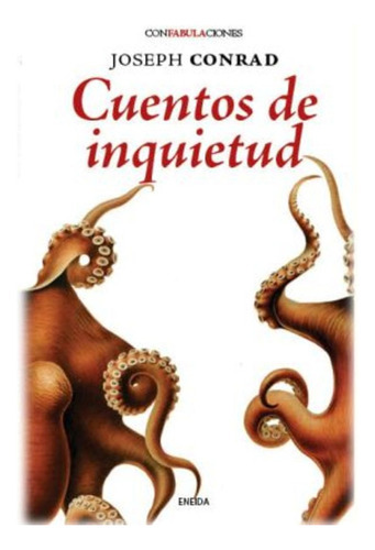 Cuentos De Inquietud, De Joseph Rad. Editorial Eneida, Tapa Blanda, Edición 1 En Español