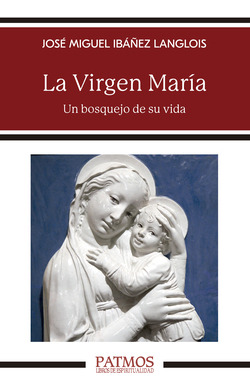 Libro La Virgen María. Un Bosquejo De Su Vidade Ibáñez Langl