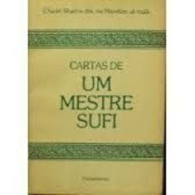 Cartas De Um Mestre Sufi Cheikn Sharf-u-din Makdum-ul-mulk