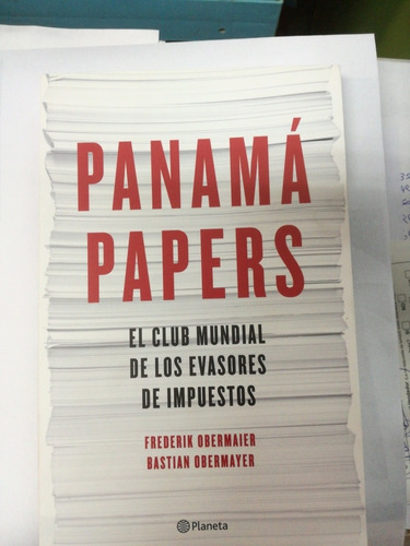 Libro Panama Papers El Club Mundial De Evasores De Impuestos