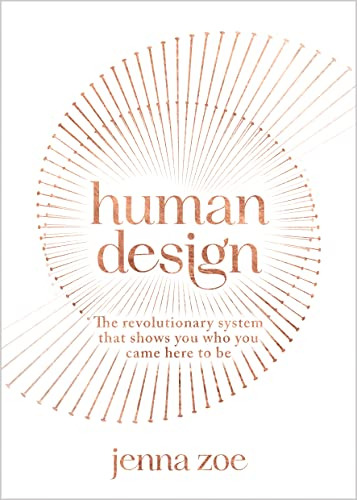 Book : Human Design The Revolutionary System That Shows You