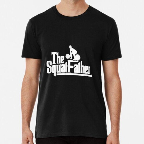 Remera The Squat Father For Gym Lover Squatfather  Algodon P