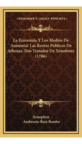 Libro La Economia Y Los Medios De Aumentar Las Rentas P Lbm3