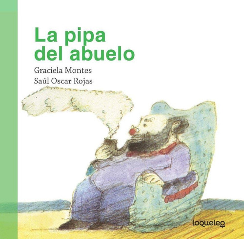La Pipa Del Abuelo - Montes Y Rojas * Loqueleo