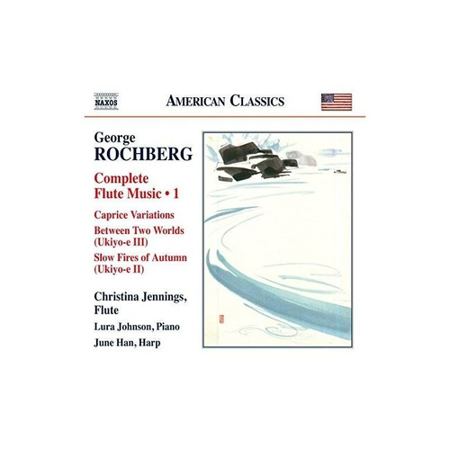 Rochberg/jennings/han/johnson Complete Flute Music 1 Cd