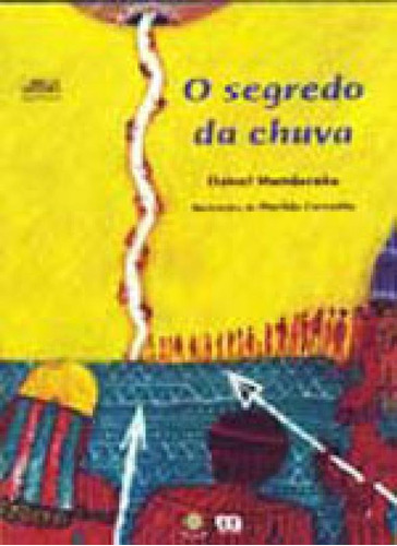 O Segredo Da Chuva, De Munduruku, Daniel. Editora Ática, Capa Mole, Edição 1ª Edição - 2003 Em Português
