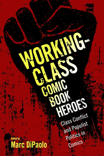 Libro: Héroes De Cómics De Clase Trabajadora: Conflicto De C