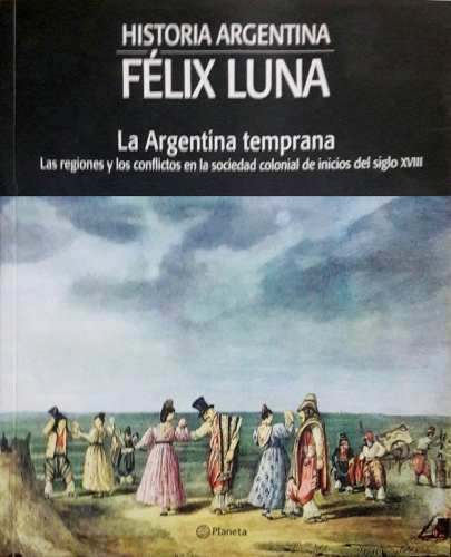 Imagen 1 de 2 de La Argentina Temprana - Félix Luna - Nuevo