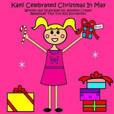 Libro Kayli Celebrated Christmas In May - Remember This T...