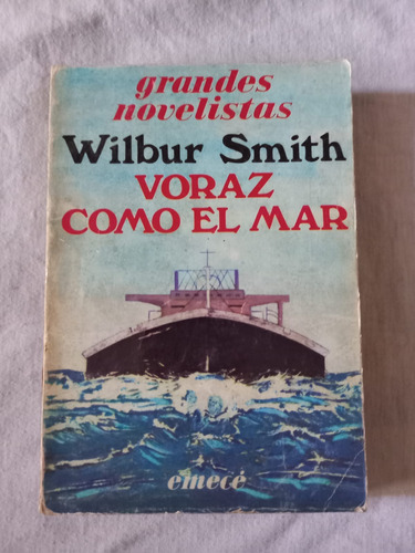 Voraz Como El Mar. Wilbur Smith.