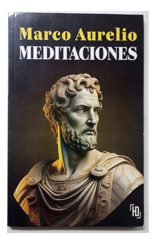 Meditaciones, Marco Aurelio, Editorial Hd. Nuevo!!!