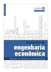 Livro Elementos De Engenharia Econômica - Varios [2012]