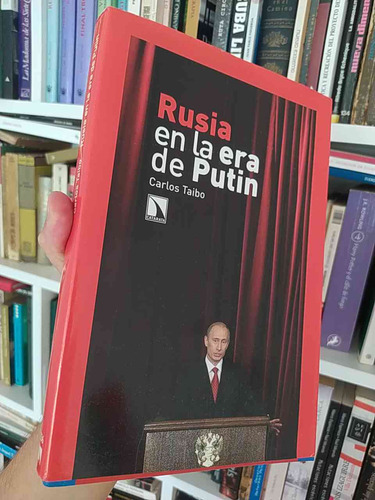 Rusia En La Era De Putin  Carlos Taibo  Catarata Formato Gra