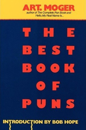 The Best Book Of Puns - Art Moger (paperback)