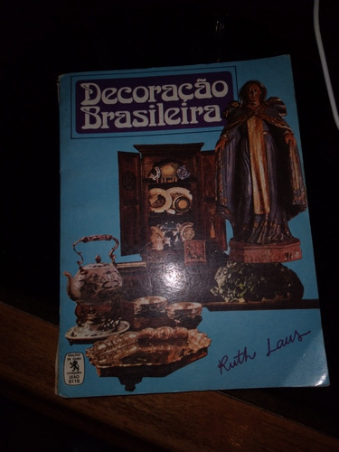 * Ruth Laus - Decoracao Brasileira