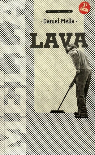 Lava - Daniel Mella, De Daniel Mella. Editorial Hum, Edición 1 En Español