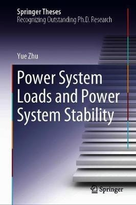 Power System Loads And Power System Stability - Yue Zhu