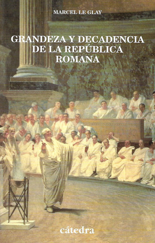 Libro Grandeza Y Decadencia De La República Romana