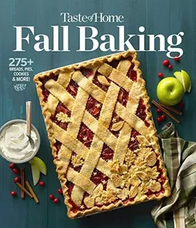 Libro: Taste Of Home Fall Baking: The Breads, Pies, Cakes An