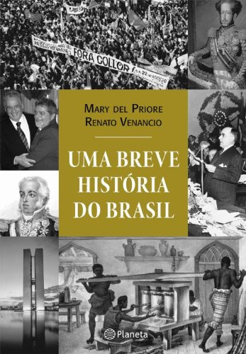Livro História Do Brasil Uma Breve História Do Brasil De Mary Del Priore Pela Planeta (2010)