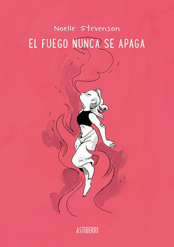 El Fuego Nunca Se Apaga - Stevenson, Noelle