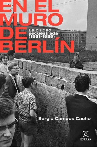 En El Muro De Berlin - Sergio Campos Cacho