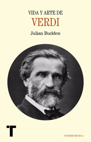 ** Vida Y Arte De Verdi ** Julian Budden