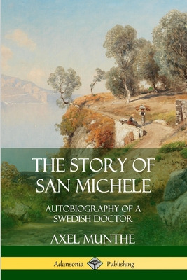 Libro The Story Of San Michele: Autobiography Of A Swedis...