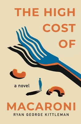 Libro The High Cost Of Macaroni - Kittleman, Ryan George
