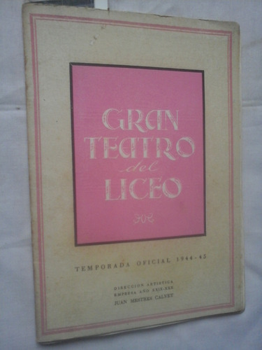 Programa Gran Teatro Del Liceo 1944 1945