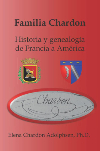 Libro Familia Chardon: Su Historia Y Genealogía In English