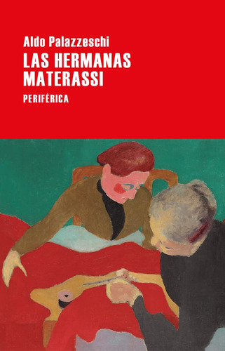 Las Hermanas Materassi - Aldo Palazzeschi