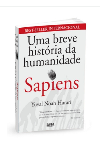 Sapiens - Uma Breve História Da Humanidade / Yuval Noah Harari / Lpm Editores