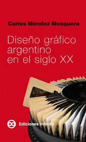 Diseño Gráfico Argentino En El Siglo Xx