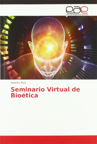 Libro: Seminario Virtual De Bioética (spanish Edition)