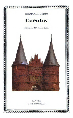 Cuentos Grimm, De Grimm Hermanos (jacob Y Wilhelm). Serie N/a, Vol. Volumen Unico. Editorial Cátedra, Tapa Blanda, Edición 4ª En Español, 2013