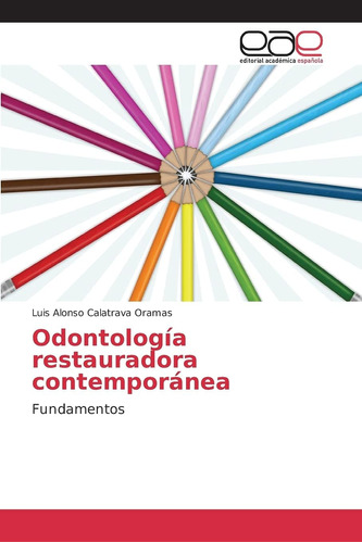 Libro: Odontología Restauradora Contemporánea: Fundamentos (