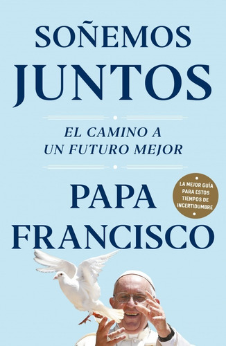 Soñemos Juntos - Papa Francisco - Libro Nuevo P&j
