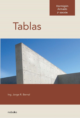 Imagen 1 de 1 de Hormigón Armado: Tablas, De Jorge Bernal