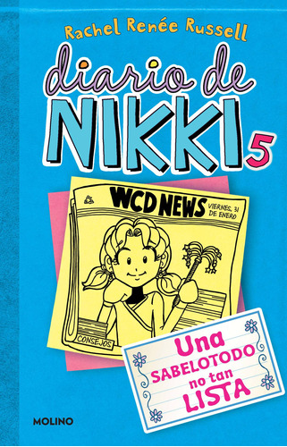 Dierio de Nikki 5. Una sabelotodo no tan lista, de Russell, Rachel Renée. Diario de Nikki Editorial Molino, tapa blanda en español, 2021