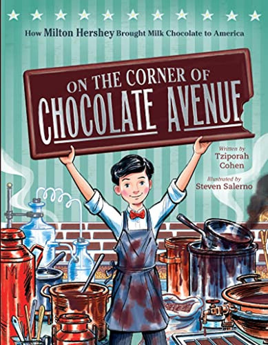 On the Corner of Chocolate Avenue: How Milton Hershey Brought Milk Chocolate to America (Libro en In, de Cohen, Tziporah. Editorial Clarion Books, tapa pasta dura en inglés, 2022