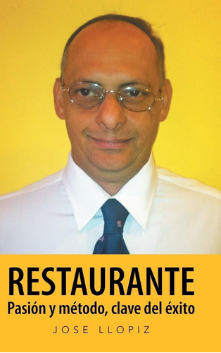 Libro Restaurante Pasión Y Método, Clave Del Éxito (s Lln5