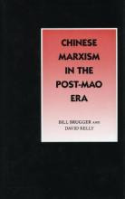 Libro Chinese Marxism In The Post-mao Era - Bill Brugger