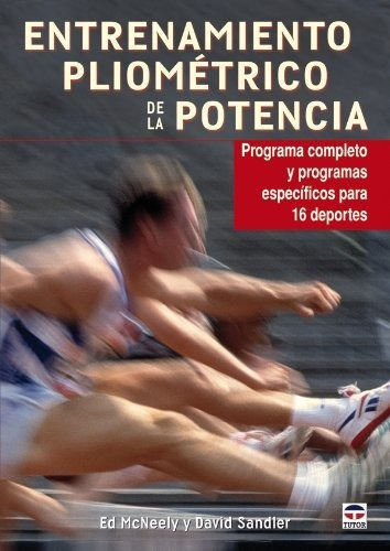 Entrenamiento Pliometrico De La Potencia / Plyometric Training Of Power, De Ed Mcneely. Editorial Tutor Ediciones S A, Tapa Blanda En Español, 2011