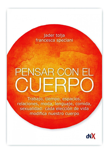 Libro Pensar Con El Cuerpo - Speciani/tolja