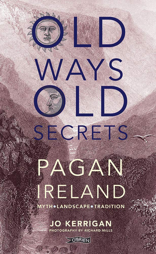 Viejos Caminos, Viejos Secretos: Mito De Irlanda Pagana - Pa