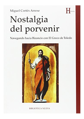 Libro Nostalgia Del Porvenir Navegando Hacia Bizan De Corte