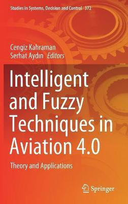 Libro Intelligent And Fuzzy Techniques In Aviation 4.0 : ...