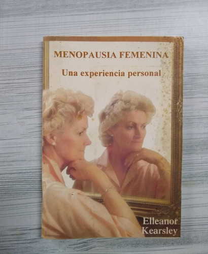 Menopausia Femenina - Una Experiencia Personal Libro Usado 